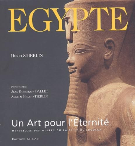 Égypte : Un art pour l'éternité 9782745910981