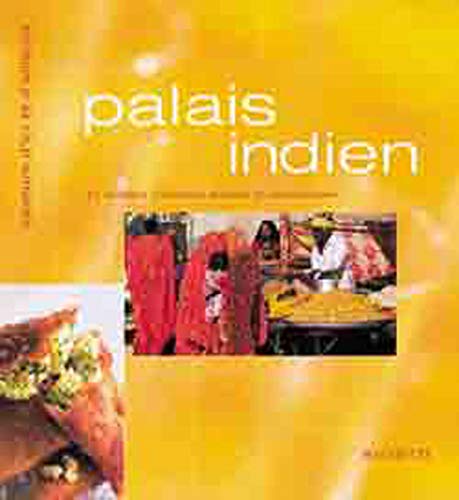 Palais indien : 74 recettes indiennes simples et savoureuses 9782012364912
