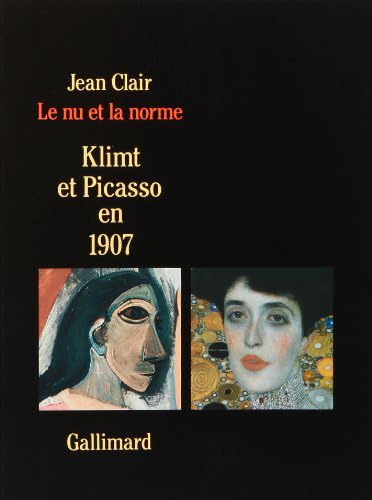 Le Nu et la norme: Klimt et Picasso en 1907 9782070111503