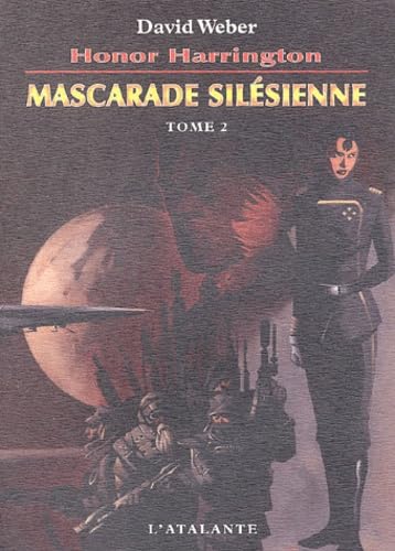 Honor Harrington : Mascarade silésienne, tome 2 9782841722297