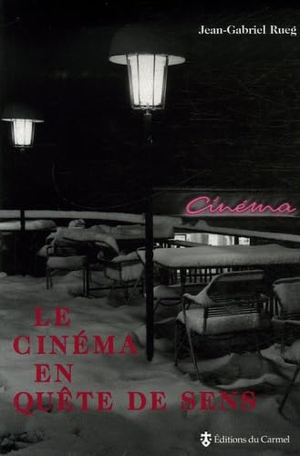 Le cinéma en quête de sens 9782847130478