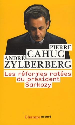 Les Réformes ratées du Président Sarkozy 9782081238022