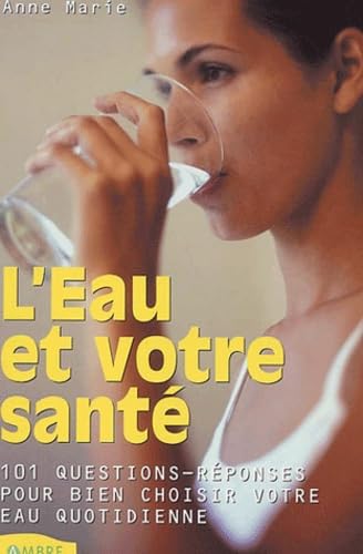 L'Eau et votre santé 9782846390231