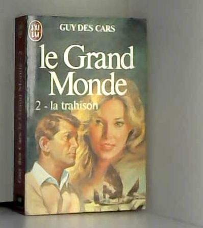 Grand monde t2 la trahison (Le) 9782277134480