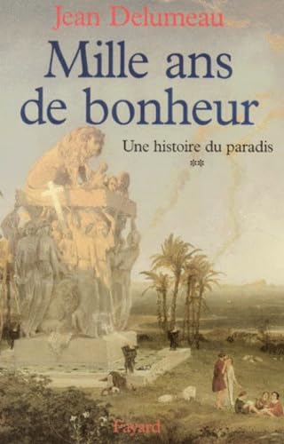 Une Histoire du paradis, tome 2. Mille ans de bonheur 9782213595252