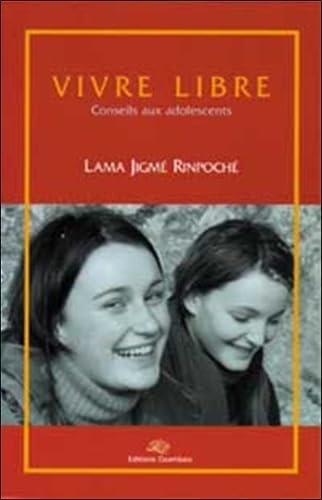 Vivre libre : conseils aux adolescents 9782906940185