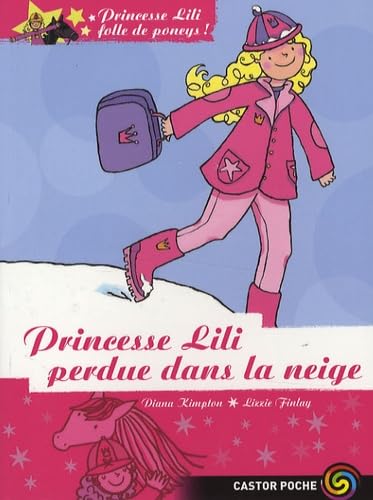 PRINCESSE LILI T7 - PRINCESSE LILI PERDUE DANS LA NEIGE 9782081209855