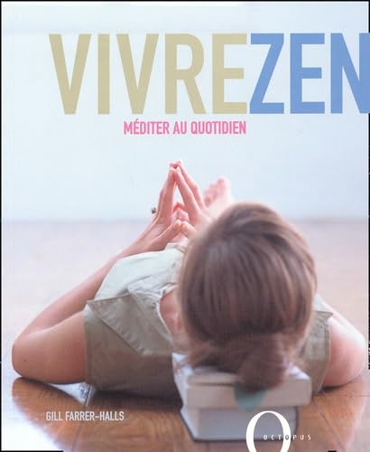 Vivre Zen. Mediter Au Quotidien 9782012601673