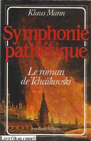 Symphonie pathetique : le roman de tchaikovski 9782865530298