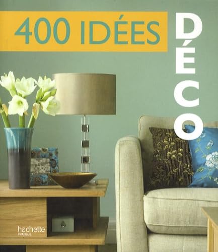 400 idées déco 9782012374799