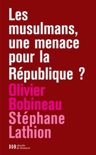 Les musulmans, une menace pour la République ? 9782220064314