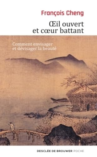 Oeil ouvert et coeur battant: Comment envisager et devisager la beauté 9782220075884