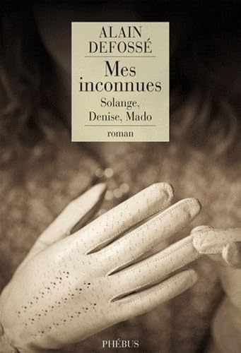 Mes inconnues: Solange denise mado (0000) 9782752904942
