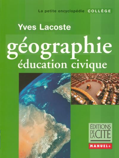 Géographie Education civique: Collège 9782844100733