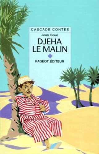 Djeha le malin: Et autres contes kabyles 9782700200362