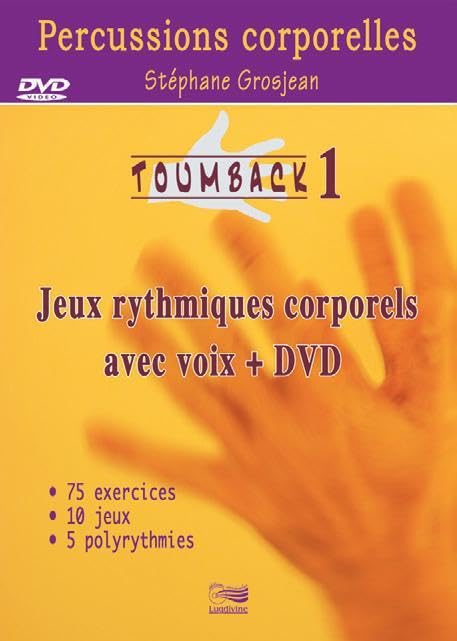 Toumback: Tome 1, Jeux rythmiques corporels avec voix 9782914040587