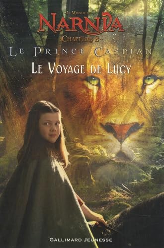 Le Prince Caspian: Le Voyage de Lucy 9782070619924