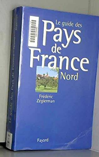Le guide des Pays de France - Nord 9782213599601