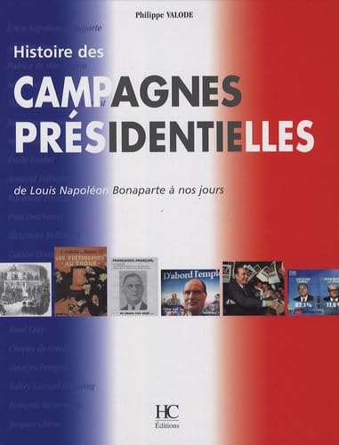 Histoire des campagnes présidentielles 9782911207617