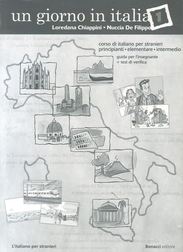 Un giorno in Italia 1 : Corso di italiani per straneri principianti, elementare, intermedio: Guida per l'insegnante + test di verifica 9788875733759
