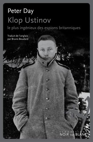 Klop Ustinov le Plus Ingénieux des Espions Britanniques 9782882504647