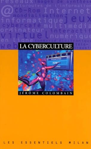 La Cyberculture. Les Essentiels, numéro 79 9782841135257