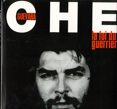 Che Guevara : La Foi Du Guerrier 9782877611527