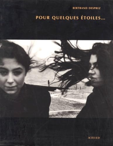 Pour quelques étoiles... Catalogue d'exposition Desprez 9782742714193