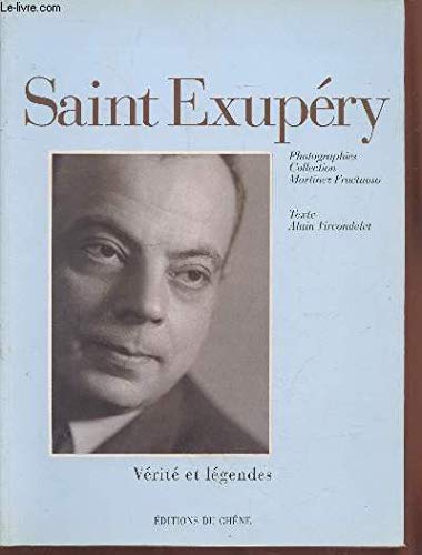 Saint-Exupéry : Vérité et légendes 9782842772178