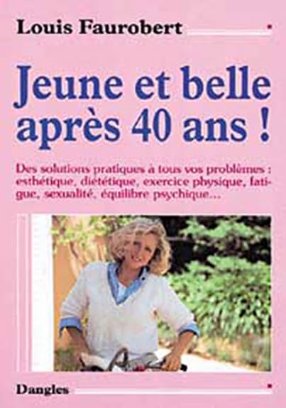 Jeune et belle après 40 ans 9782703303343