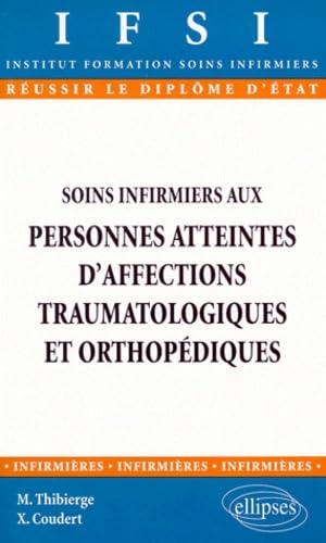 Soins infirmiers aux personnes atteintes d'affections traumatologiques et orthopédiques, n°5 9782729868772