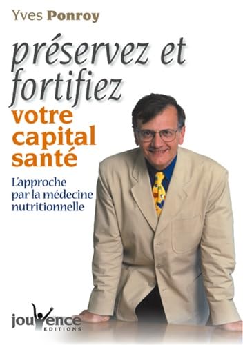 Préservez et fortifiez votre capital santé 9782883532120