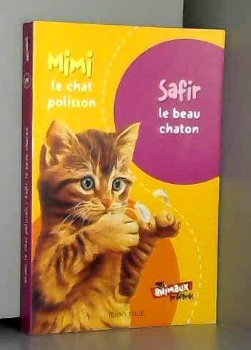 Mimi le chaton polisson - Safir le beau chaton 9782298007206