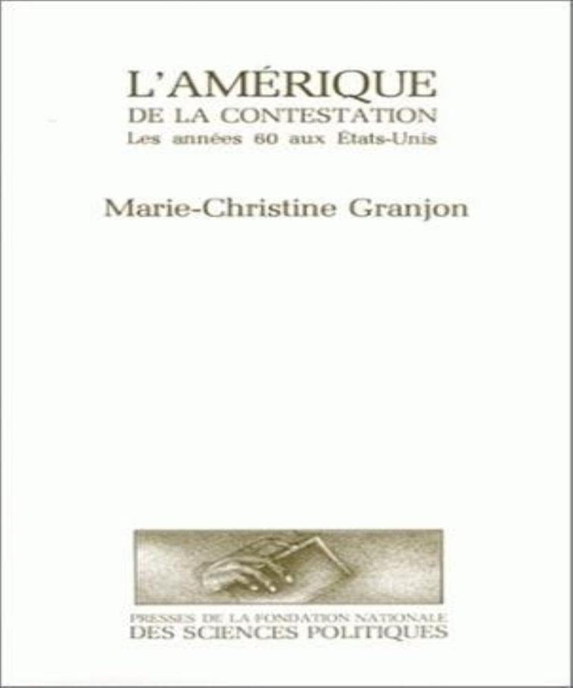 L'Amérique de la contestation: Les années 60 aux États-Unis 9782724605143