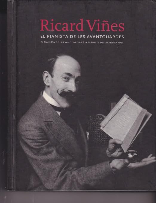 Ricard viñes: el pianista de les avantguardes 9788489781948