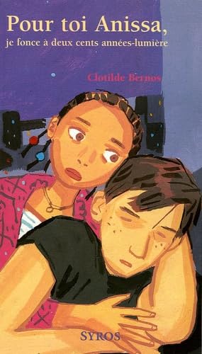 Pour toi, Anissa, je fonce à deux cents années-lumière 9782748502930