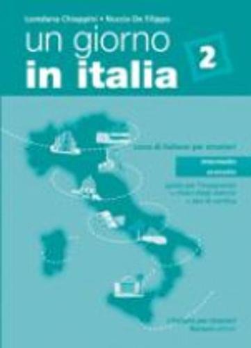 Un giorno in Italia: Guida per l'insegnante 2 + test di verifica + chiavi degli 9788875733933