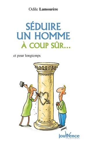 n°161 Séduire un homme à coup sûr...: et pour longtemps 9782883537354