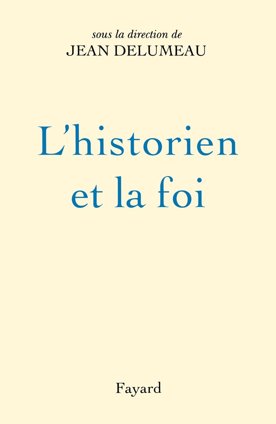 L'Historien et la foi 9782213596488