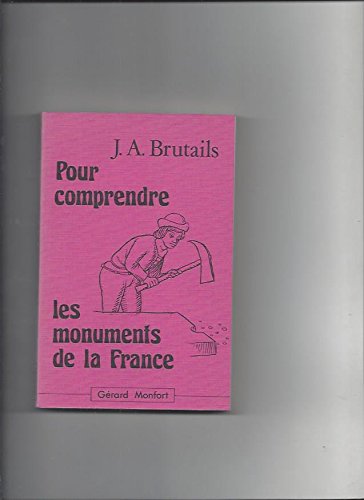 Pour comprendre les monuments de france 