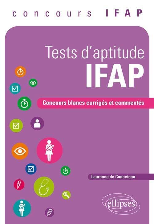 Tests d'Aptitude IFAP Concours Blancs Corrigés et Commentés 9782729883317