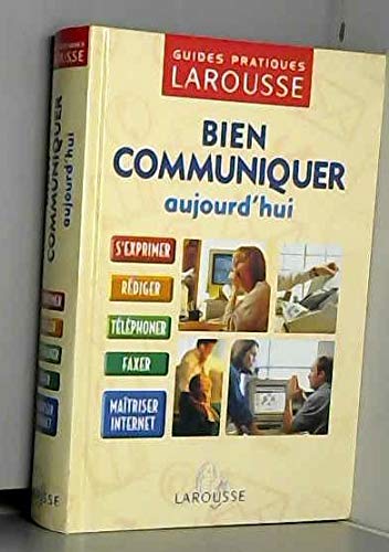 Bien communiquer aujourd'hui 9782035074003