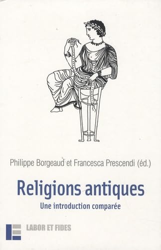 Religions antiques: Une introduction comparée 9782830912500