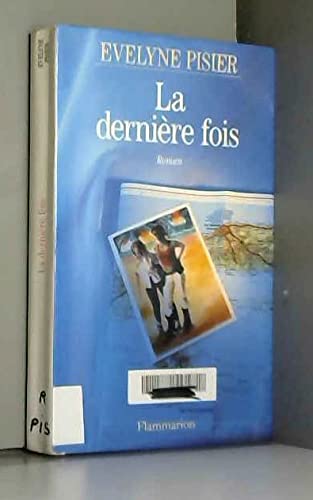 La Dernière Fois: - ROMAN 9782080670557