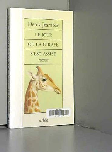 Le jour où la girafe s'est assise 9782869591875