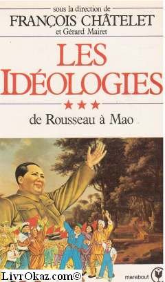 Les idéologies. 3. De Rousseau à Mao. 9782501001304