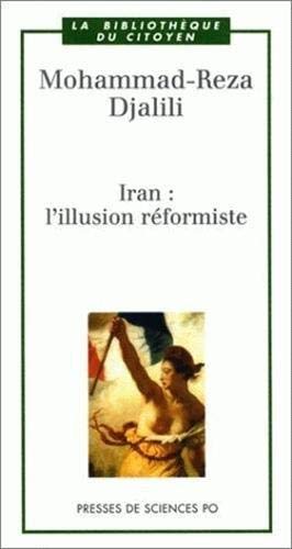 Iran : L'Illusion réformiste 9782724608595