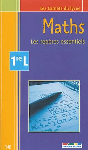 Maths 1e L: Les repères essentiels 9782844312358