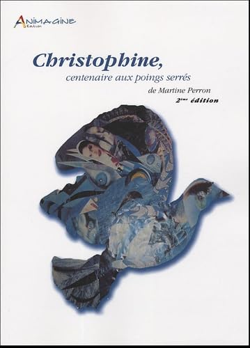 Christophine: Centenaire aux poings serrés 9782952084062