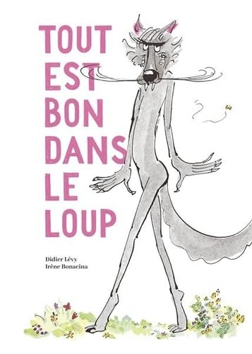 Tout est bon dans le loup 9782378881481
